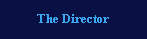 The Director